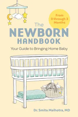 Podręcznik noworodka: Przewodnik po powrocie dziecka do domu - The Newborn Handbook: Your Guide to Bringing Home Baby