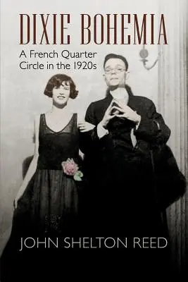 Dixie Bohemia: Francuska dzielnica w latach dwudziestych XX wieku - Dixie Bohemia: A French Quarter Circle in the 1920s