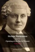 Helena Normanton i otwarcie adwokatury dla kobiet - Helena Normanton and the Opening of the Bar to Women