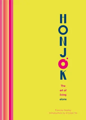 Honjok: Sztuka życia w pojedynkę - Honjok: The Art of Living Alone