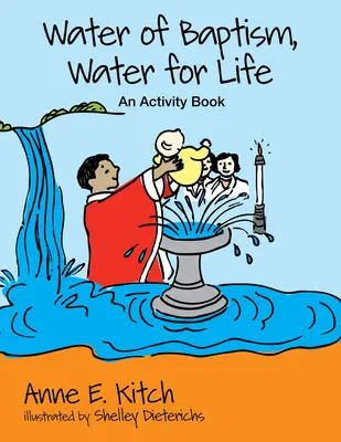 Woda chrztu, woda życia: Książka ćwiczeń - Water of Baptism, Water for Life: An Activity Book