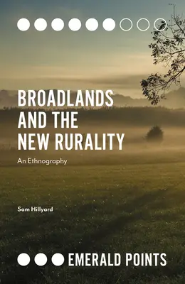 Broadlands and the New Rurality: Etnografia - Broadlands and the New Rurality: An Ethnography