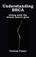 Zrozumieć BRCA - Życie z genem raka piersi - Understanding BRCA - Living with the breast cancer gene