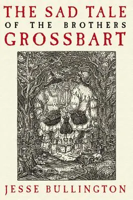 Smutna opowieść o braciach Grossbart - The Sad Tale of the Brothers Grossbart