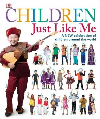 Dzieci takie jak ja: nowe święto dzieci na całym świecie - Children Just Like Me: A New Celebration of Children Around the World