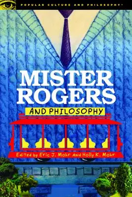 Mister Rogers i filozofia - Mister Rogers and Philosophy