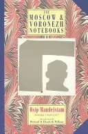 The Moscow & Voronezh Notebooks: Wiersze 1933-1937 - The Moscow & Voronezh Notebooks: Poems 1933-1937