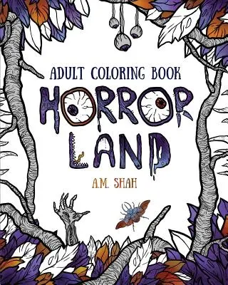 Kolorowanka dla dorosłych: Kraina Grozy - Adult coloring book: Horror Land