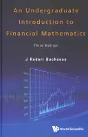 Wprowadzenie do matematyki finansowej dla studentów studiów licencjackich (wydanie trzecie) - Undergraduate Introduction to Financial Mathematics, an (Third Edition)