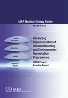 Advancing Implementation of Decommissioning and Environmental Remediation Programmes - Cider Project: Baseline Report: IAEA Nuclear Energy Series No.