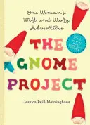 The Gnome Project: Dzika i wełniana przygoda jednej kobiety - The Gnome Project: One Woman's Wild and Woolly Adventure