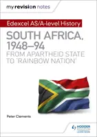Moje notatki powtórkowe: Edexcel AS/A-level History South Africa, 1948-94: od państwa apartheidu do „tęczowego narodu - My Revision Notes: Edexcel AS/A-level History South Africa, 1948-94: from apartheid state to 'rainbow nation'