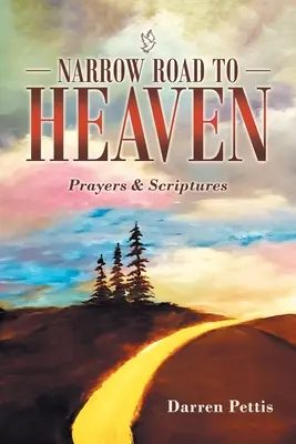 Wąska droga do nieba: Modlitwy i Pismo Święte - Narrow Road to Heaven: Prayers & Scriptures