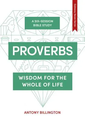 Księga Przysłów: Mądrość na całe życie - Proverbs: Wisdom for the Whole of Life