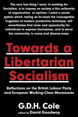 W stronę libertariańskiego socjalizmu: Refleksje na temat brytyjskiej Partii Pracy i europejskich ruchów klasy robotniczej - Towards a Libertarian Socialism: Reflections on the British Labour Party and European Working-Class Movements