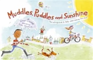 Błoto, kałuże i słońce: Twoja książka ćwiczeń, aby pomóc, gdy ktoś umarł - Muddles Puddles and Sunshine: Your Activity Book to Help When Someone Has Died