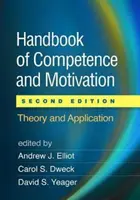 Podręcznik kompetencji i motywacji, wydanie drugie: Teoria i zastosowanie - Handbook of Competence and Motivation, Second Edition: Theory and Application