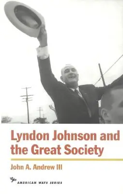 Lyndon Johnson i Wielkie Społeczeństwo - Lyndon Johnson and the Great Society