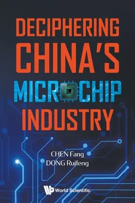 Rozszyfrowywanie chińskiego przemysłu mikroprocesorowego - Deciphering China's Microchip Industry