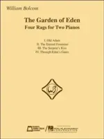 The Garden of Eden: Cztery szmaty na dwa fortepiany - The Garden of Eden: Four Rags for Two Pianos