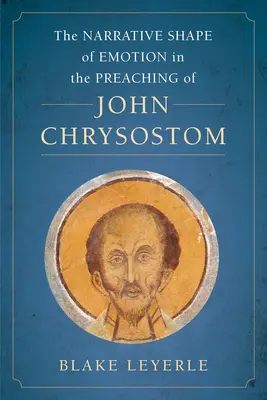 Narracyjny kształt emocji w kazaniach Jana Chryzostoma, 10 - The Narrative Shape of Emotion in the Preaching of John Chrysostom, 10