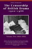 Cenzura brytyjskiego dramatu 1900-1968: Tom 2: 1933-1952 - The Censorship of British Drama 1900-1968: Volume 2: 1933-1952