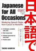 Japoński na każdą okazję: Mastering Speech Styles from Casual to Honorific [With CD (Audio)] - Japanese for All Occasions: Mastering Speech Styles from Casual to Honorific [With CD (Audio)]