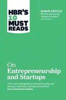 Hbr's 10 Must Reads on Entrepreneurship and Startups (z bonusowym artykułem „Dlaczego Lean Startup zmienia wszystko” autorstwa Steve'a Blanka)” - Hbr's 10 Must Reads on Entrepreneurship and Startups (Featuring Bonus Article Why the Lean Startup Changes Everything