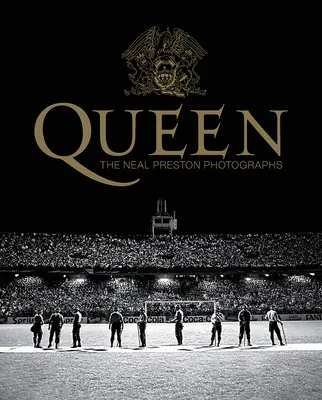 Queen: Fotografie Neala Prestona - Queen: The Neal Preston Photographs