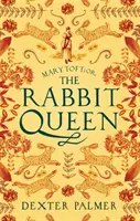 Mary Toft; albo Królowa Królików - Mary Toft; or, The Rabbit Queen