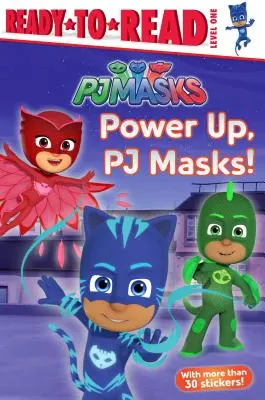 Power Up, Pj Masks! Ready-To-Read Level 1 - Power Up, Pj Masks!: Ready-To-Read Level 1