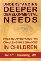 Zrozumienie głębszych potrzeb rozwojowych: Holistyczne podejście do trudnych zachowań u dzieci - Understanding Deeper Developmental Needs: Holistic Approaches for Challenging Behaviors in Children