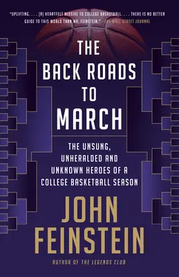 The Back Roads to March: Nieznani, nieznani i nieznani bohaterowie sezonu koszykówki uniwersyteckiej - The Back Roads to March: The Unsung, Unheralded, and Unknown Heroes of a College Basketball Season