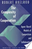 Złożoność współpracy: Modele konkurencji i współpracy oparte na agentach - The Complexity of Cooperation: Agent-Based Models of Competition and Collaboration