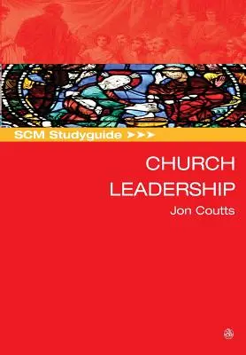 Scm Studyguide: Przywództwo kościelne - Scm Studyguide: Church Leadership