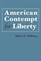 Amerykańska pogarda dla wolności - American Contempt for Liberty