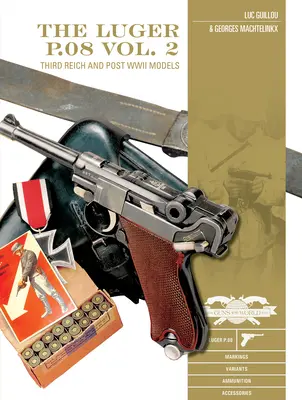 Luger P.08, tom 2: Trzecia Rzesza i modele powojenne - The Luger P.08, Vol. 2: Third Reich and Post-WWII Models