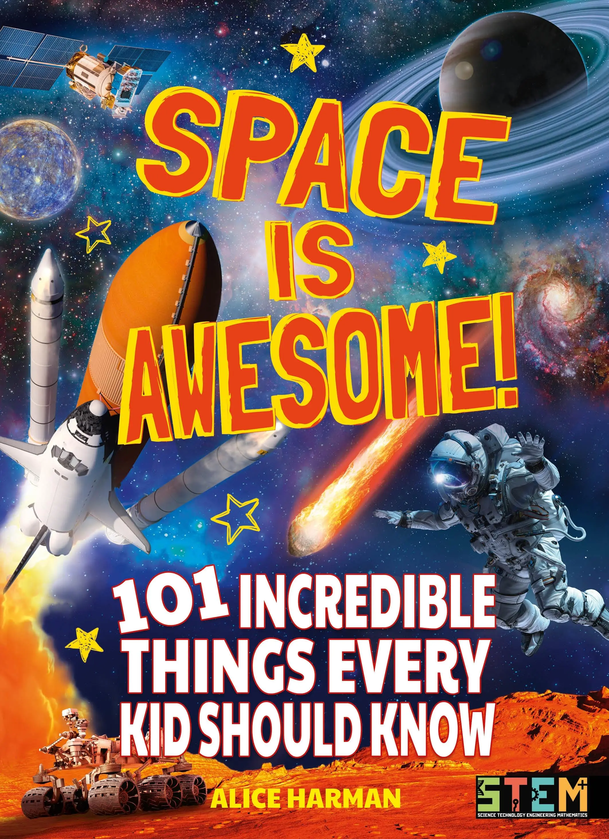 Kosmos jest niesamowity! - 101 niesamowitych rzeczy, które każde dziecko powinno wiedzieć - Space Is Awesome! - 101 Incredible Things Every Kid Should Know