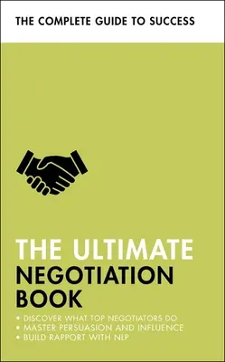 The Ultimate Negotiation Book: Odkryj, co robią najlepsi negocjatorzy; Opanuj perswazję i wywieranie wpływu; Buduj relacje z Nlp - The Ultimate Negotiation Book: Discover What Top Negotiators Do; Master Persuasion and Influence; Build Rapport with Nlp