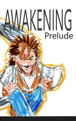 Przebudzenie: Preludium - Awakening: Prelude