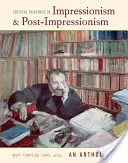 Krytyczne lektury impresjonizmu i postimpresjonizmu: Antologia - Critical Readings in Impressionism and Post-Impressionism: An Anthology