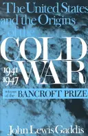 Stany Zjednoczone i początki zimnej wojny, 1941-1947” - The United States and the Origins of the Cold War, 1941 1947