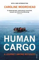 Human Cargo - Podróż wśród uchodźców - Human Cargo - A Journey among Refugees