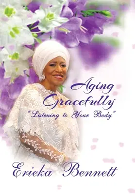Starzenie się z gracją: Wsłuchując się w swoje ciało - Aging Gracefully: Listening to Your Body