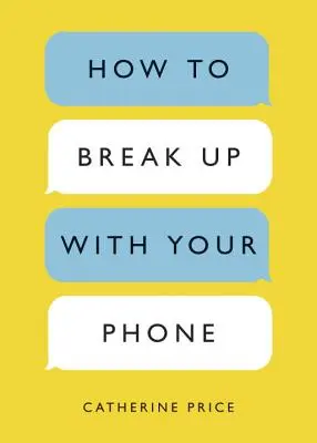 Jak zerwać z telefonem: 30-dniowy plan na odzyskanie swojego życia - How to Break Up with Your Phone: The 30-Day Plan to Take Back Your Life