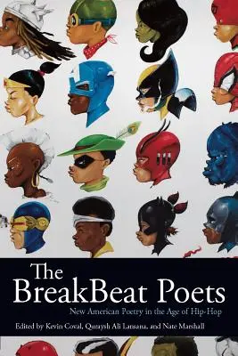 The Breakbeat Poets: Nowa amerykańska poezja w dobie hip-hopu - The Breakbeat Poets: New American Poetry in the Age of Hip-Hop