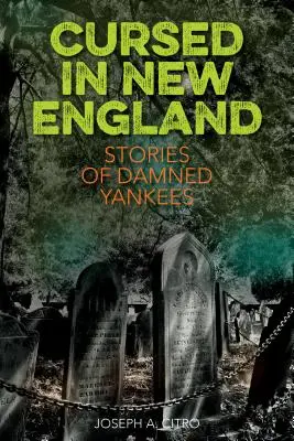 Przeklęty w Nowej Anglii: Więcej opowieści o przeklętych Jankesach - Cursed in New England: More Stories of Damned Yankees