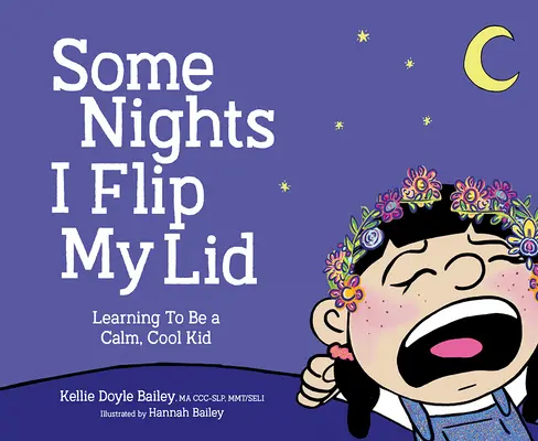 W niektóre noce odwracam pokrywę: Nauka bycia spokojnym, wyluzowanym dzieckiem - Some Nights I Flip My Lid: Learning to Be a Calm, Cool Kid