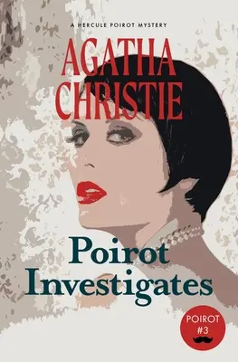 Poirot bada: A Hercule Poirot Mystery (Warbler Classics) - Poirot Investigates: A Hercule Poirot Mystery (Warbler Classics)