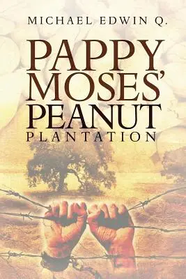 Plantacja orzeszków ziemnych Pappy'ego Mosesa - Pappy Moses' Peanut Plantation